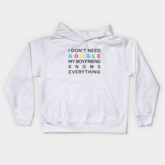 My Boyfriend Knows Everything Kids Hoodie by Marija154